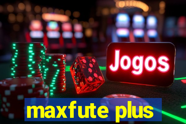 maxfute plus